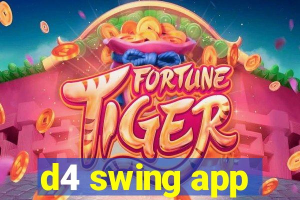 d4 swing app